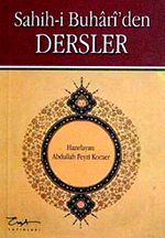 Sahih-i Buhari'den Dersler