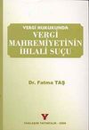 Vergi Hukukunda Vergi Mahremiyetinin İhlali Su&ccedil;u