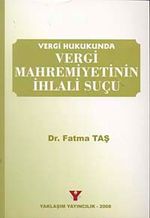 Vergi Hukukunda Vergi Mahremiyetinin İhlali Suçu