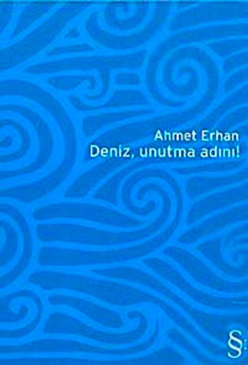 Deniz, Unutma Adını