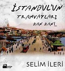İstanbul'un Tramvayları Dan Dan!..