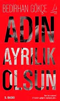 Adın Ayrılık Olsun
