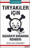 Tiryakiler İ&ccedil;in Sigarayı Bırakma Rehberi