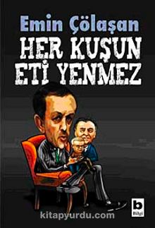 Her Kuşun Eti Yenmez - Emin Çölaşan