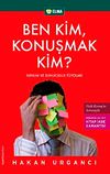 Ben Kim, Konuşmak Kim?