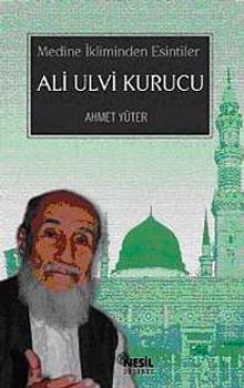 Ali Ulvi Kurucu-Medine İkliminden Esintiler