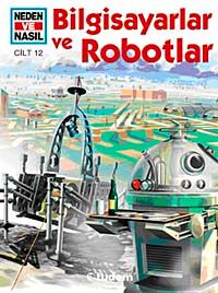 Bilgisayarlar ve Robotlar / Neden ve Nasıl 12