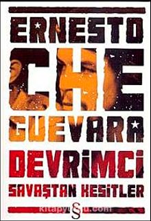 Devrimci Savaştan Kesitler - Ernesto Che Guevara