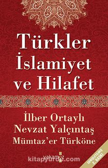 Türkler İslamiyet ve Hilafet