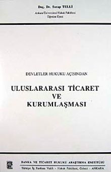 Devletler Hukuku Açısından Uluslararası Ticaret ve Kurumlaşması