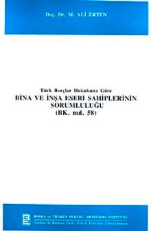 Türk Borçlar Hukukuna Göre Bina ve İnşa Eseri Sahiplerinin Sorumluluğu