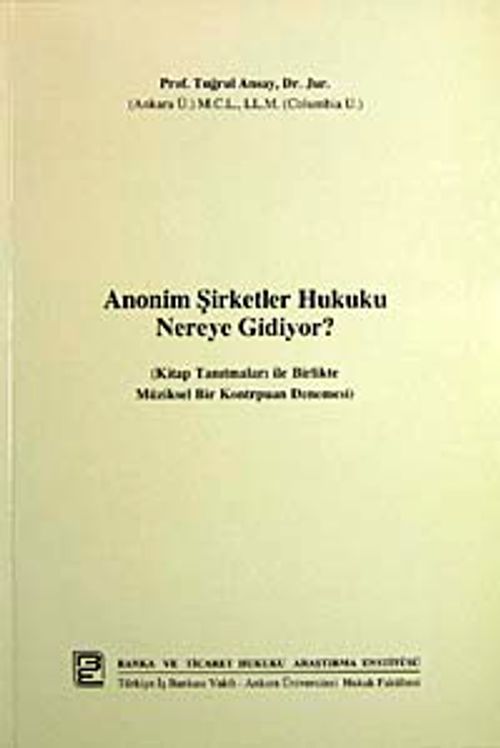Anonim Şirketler Hukuku Nereye Gidiyor?