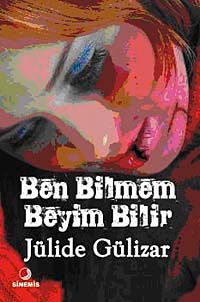 Ben Bilmem Beyim Bilir
