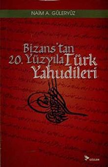 Bizans'tan 20. Yüzyıla Türk Yahudileri