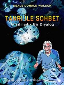 Tanrı ile Sohbet (Çizgi Roman) & Alışılmadık Bir Diyalog - Neale Donald Walsch