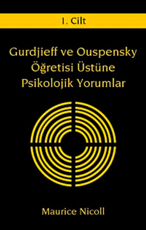 Gurdjieff ve Ouspensky Öğretisi Üstüne Psikolojik Yorumlar I.Cilt