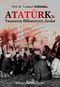 Atatürk'le Yaşanmış Bilinmeyen Anılar