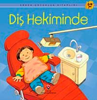 Diş Hekiminde / Erken Çocukluk Kitaplığı