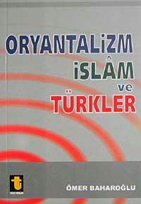Oryantalizm İslam ve Türkler