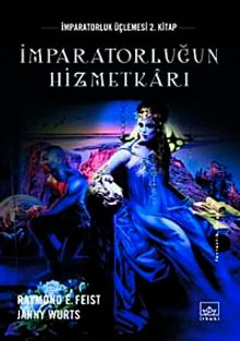 İmparatorluğun Hizmetkarı &  İmparatorluk Üçlemesi 2. Kitap