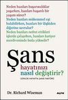 Şans Hayatınızı Nasıl Değiştirir?