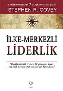 İlke Merkezli Liderlik - Stephen R. Covey