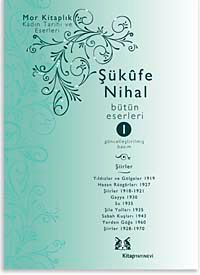 Şükufe Nihal-Bütün Eseleri - Cilt:1 Şiirler