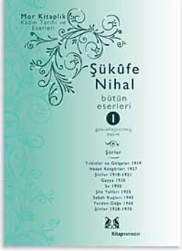 Şükufe Nihal-Bütün Eseleri - Cilt:1 Şiirler
