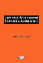İşletme Yönetimi Öğretim ve Eğitiminde Örnek Olaylar ile Yazınsal Kurguları