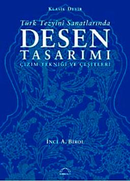 Türk Tezyini Santlarında Desen Tasarımı (Ciltli) & Çizim Tekniği ve Çeşitleri