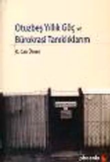 Otuzbeş Yıllık Göç ve Bürokrasi Tanıklıklarım