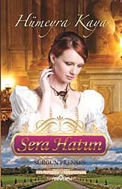 Sera Hatun & Sürgün Prenses