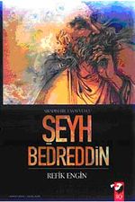 Şeyh Bedreddin & Sıradışı Bir  Tasavvufçu