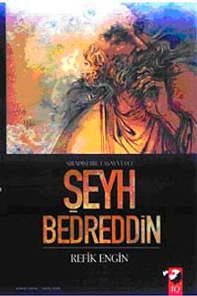 Şeyh Bedreddin & Sıradışı Bir  Tasavvufçu