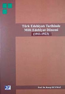 Türk Edebiyatı Tarihinde Milli Edebiyat Dönemi (1911-1923)