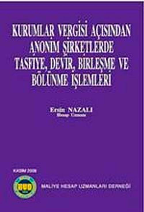 Kurumlar Vergisi Açısından Anonim Şirketlerde Tasfiye, Devir, Birleşme ve Bölünme İşlemleri