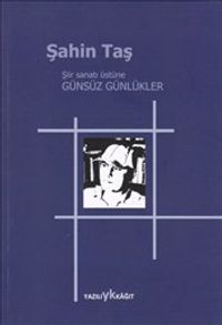 Şiir Sanatı Üzerine Günsüz Günlükler