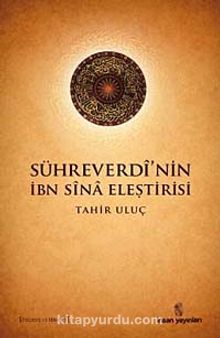 Sühreverdi'nin İbn Sina Eleştirisi - Tahir Uluç