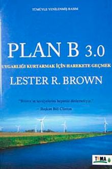Plan B 3.0: Uygarlığı Kurtarmak için Harekete Geçmek