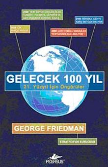 Gelecek 100 Yıl & 21. Yüzyıl İçin Öngörüler