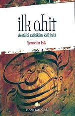 İlk Ahit & Elestü bi Rabbiküm Kalu Bela