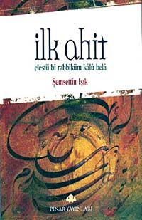 İlk Ahit & Elestü bi Rabbiküm Kalu Bela