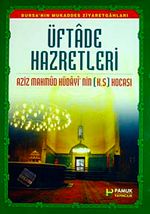 Üftade Hazretleri  Aziz Mahmud Hüdayi'nin (K.S) Hocası (Evliya-016/P13)
