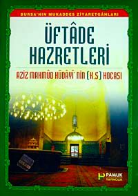 Üftade Hazretleri  Aziz Mahmud Hüdayi'nin (K.S) Hocası (Evliya-016/P13)