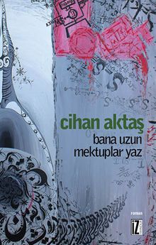 Bana Uzun Mektuplar Yaz