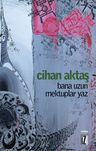 Bana Uzun Mektuplar Yaz