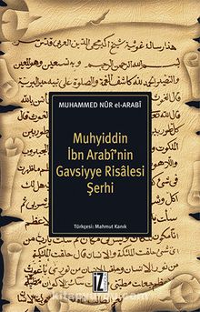 Muhyiddin İbn Arabi'nin Gavsiyye Risalesi Şerhi - Muhammed Nur el-Arabi