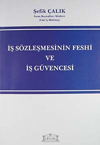 İş Sözleşmesinin Feshi ve İş Güvencesi
