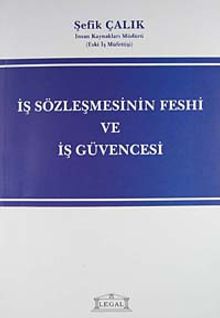İş Sözleşmesinin Feshi ve İş Güvencesi
