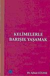 Kelimelerle Barışık Yaşamak
